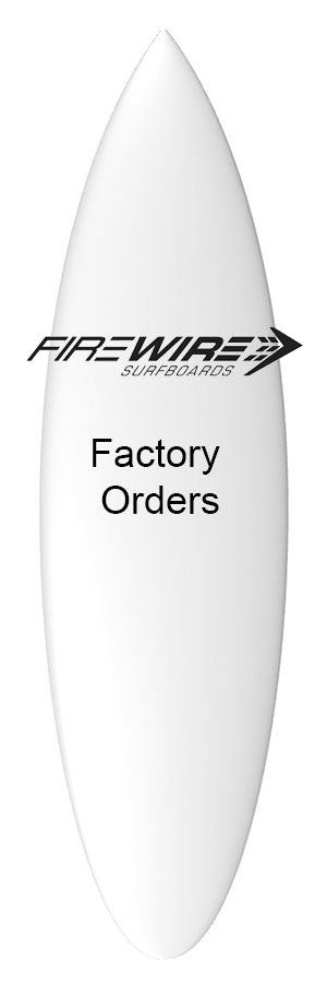 Firewire Surfboards / Custom Factory Order